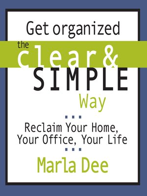 cover image of Get Organized the Clear and Simple Way